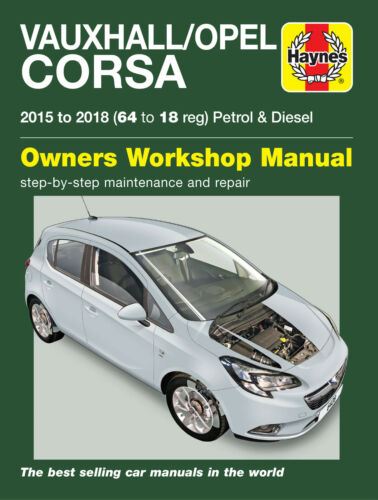 Vauxhall/Opel Corsa Petrol/Diesel (15-18) 64-18 Haynes Repair Manual (Paperback)