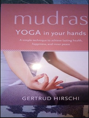 Mudras: Yoga in Your Hands