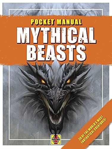 Mythical Beasts: 30 of the world's most fantastical creatures! (Pocket Manuals)