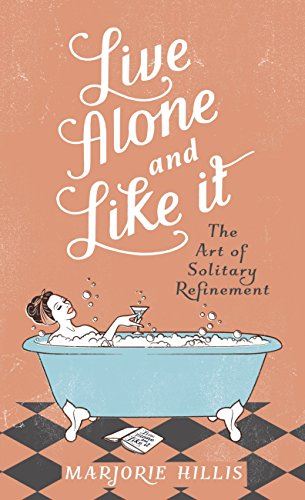 Live Alone And Like It (Virago Modern Classics)
