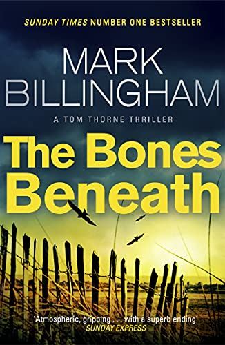 The Bones Beneath (Tom Thorne Novels): Tom Thorne Novels, 12