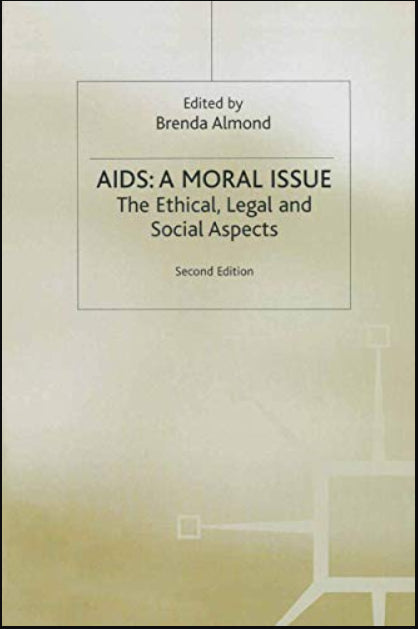 AIDS: A Moral Issue: The Ethical, Legal and Social Aspects