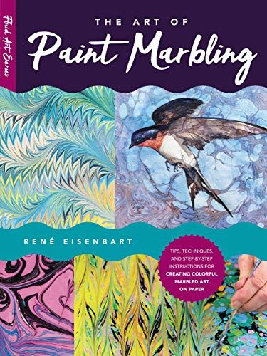 The Art of Paint Marbling: Tips, techniques, and step-by-step instructions for creating colorful marbled art on paper (3) (Fluid Art Series)