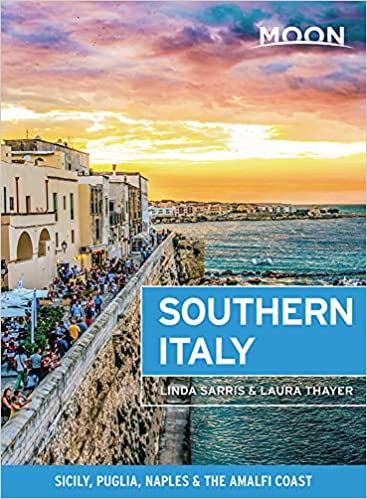 Moon Southern Italy (First Edition): Sicily, Puglia, Naples & the Amalfi Coast (Travel Guide)