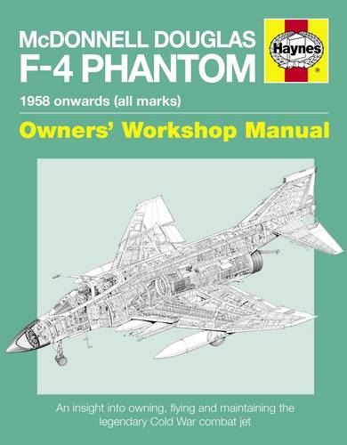 McDonnell Douglas F-4 Phantom Owners' Workshop Manual