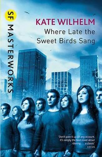 Where Late The Sweet Birds Sang (S.F. MASTERWORKS)