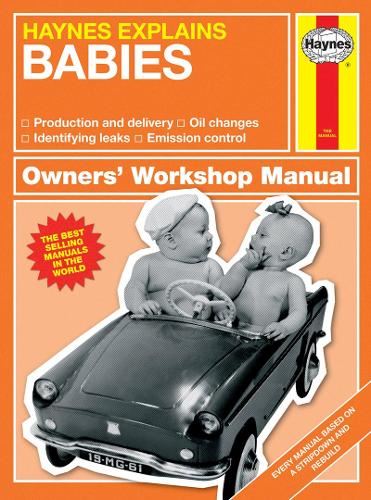 Haynes Explains Babies: Owners' Workshop Manual