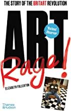 Artrage!: The Story of the BritArt Revolution