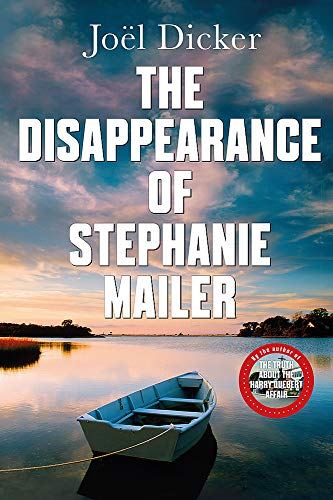 The Disappearance of Stephanie Mailer: A gripping new thriller with a killer twist