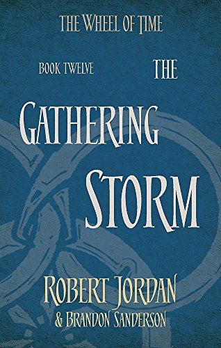 The Gathering Storm: Book 12 of the Wheel of Time