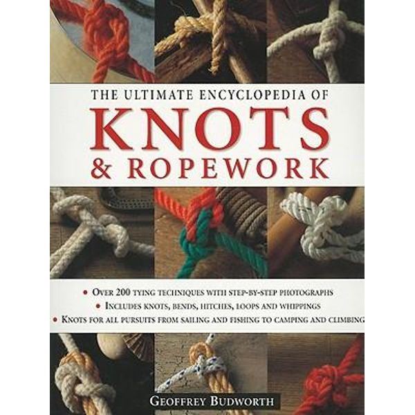 Anness: Ultimate Encyclopedia of Knots & Ropework