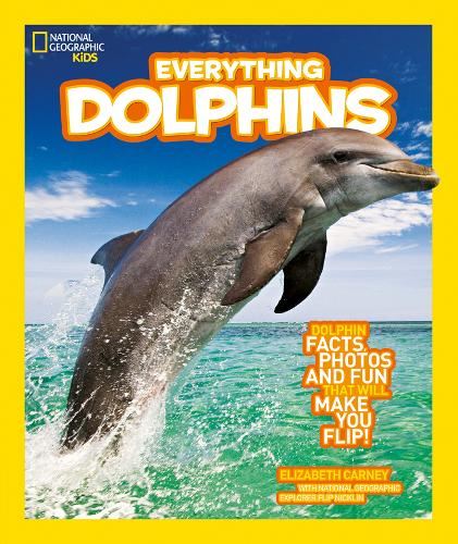 Everything: Dolphins (National Geographic Kids)