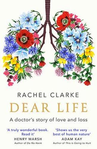 Dear Life - A doctor's story of love & loss