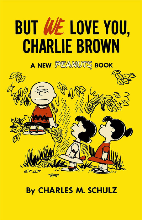 Peanuts Facsimiles: But We Love You, Charlie Brown