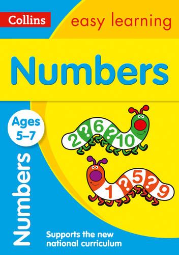 Numbers Ages 5-7: KS1 Maths Home Learning and School Resources from the Publisher of Revision Practice Guides, Workbooks, and Activities. (Collins Easy Learning KS1)