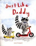 Just Like Daddy: A beautiful children’s illustrated book celebrating dads