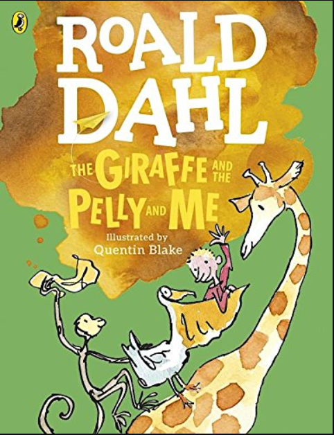 The Giraffe and the Pelly and Me
