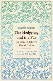 The Hedgehog And The Fox: An Essay on Tolstoy’s View of History, With an Introduction by Michael Ignatieff (W&N Essentials)