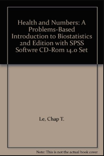 WITH SPSS Software CD-ROM 14.0: A Problems-based Introduction to Biostatistics (Health and Numbers: A Problems-based Introduction to Biostatistics)