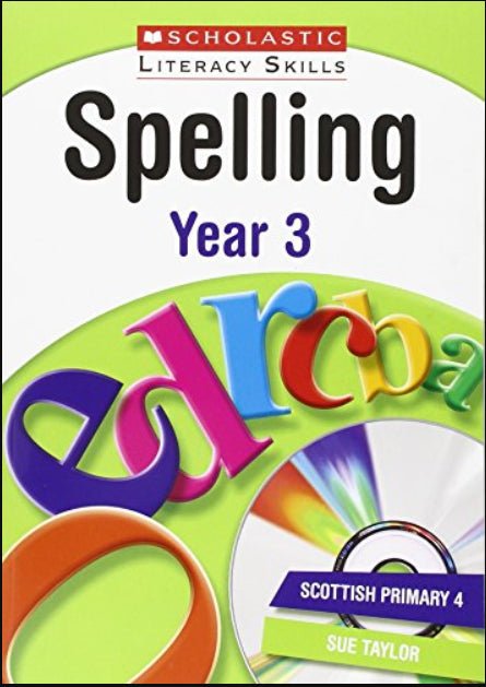 Spelling: Year 3 (New Scholastic Literacy Skills)