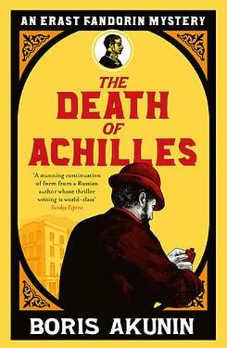 The Death of Achilles: Erast Fandorin 4 (Erast Fandorin Mysteries)