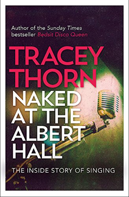 Naked at the Albert Hall: The Inside Story of Singing