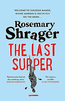 The Last Supper: The irresistible debut novel where cosy crime and cookery collide! (Prudence Bulstrode)
