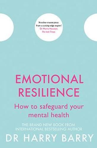Emotional Resilience: How to safeguard your mental health (The Flag Series)
