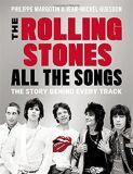 The Rolling Stones All the Songs Expanded Edition: The Story Behind Every Track