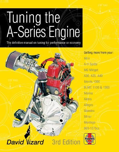 TUNING THE A-SERIES ENGINE (3RD E: The Definitive Manual on Tuning for Performance or Economy