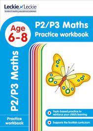 P2/P3 Maths Practice Workbook: Extra Practice for CfE Primary School English