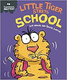 Experiences Matter: Little Tiger Starts School