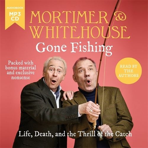 Mortimer & Whitehouse: Gone Fishing: The perfect gift for this Christmas