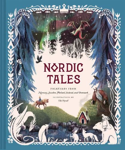 Nordic Tales: Folktales from Norway, Sweden, Finland, Iceland, and Denmark (Nordic Folklore and Stories, Illustrated Nordic Book for Teens and Adults): 5 (Tales of)