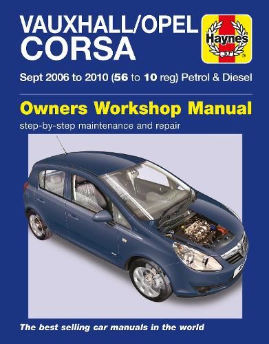 Vauxhall/Opel Corsa Petrol & Diesel (Sept 06 - 10) Haynes Repair Manual