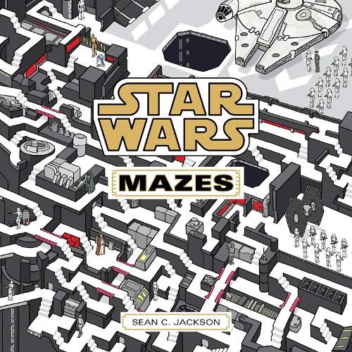 Star Wars Mazes: Find Your Way Through a Galaxy Far, Far Away (Star Wars X Chronicle Books)