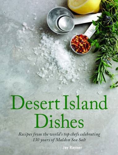Desert island dishes: Recipes from the World's Top Chefs