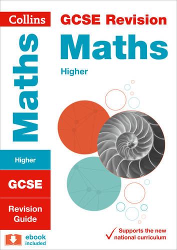 GCSE 9-1 Maths Higher Revision Guide: For the 2020 Autumn & 2021 Summer Exams (Collins GCSE Grade 9-1 Revision)