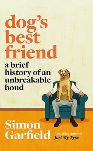 Dog's Best Friend: A Brief History of an Unbreakable Bond — smeikalbooks