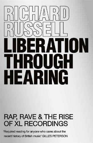 Liberation Through Hearing: Rap, Rave & the Rise of Xl Recordings