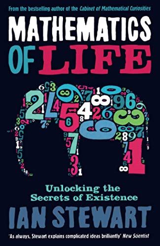 MATHEMATICS OF LIFE: Unlocking the Secrets of Existence