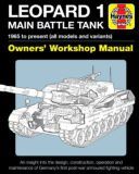 Leopard 1 Main Battle Tank Manual:: The Leopard 1 family of AFVs 1956 to 2011 (Owners' Workshop Manual)