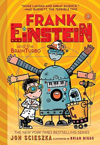 Frank Einstein and the BrainTurbo (Frank Einstein series #3): Book Three (Frank Einstein, 3)