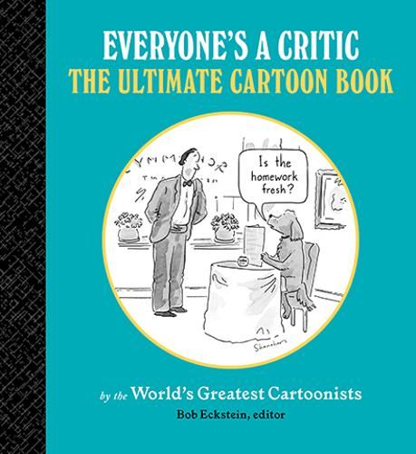 Everyone's a Critic: The Ultimate Cartoon Book