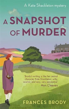 A Snapshot of Murder: The tenth Kate Shackleton Murder Mystery (Kate Shackleton Mysteries): Book 10 in the Kate Shackleton mysteries