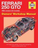 Ferraro 250 GTO Manual (Owners Workshop Manual): An insight into owning, racing and maintaining Ferrari’s iconic sports racer