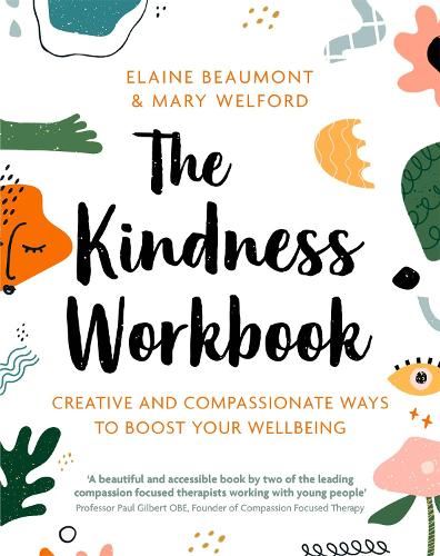 The Kindness Workbook: Creative and Compassionate Ways to Boost Your Wellbeing