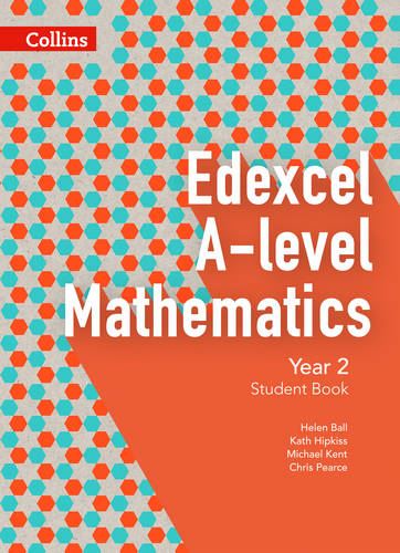 Edexcel A Level Mathematics Student Book Year 2 Collins Edexcel A Lev Edexcel A Level Mathematics Student Book Year 2 Collins Edexcel A Lev