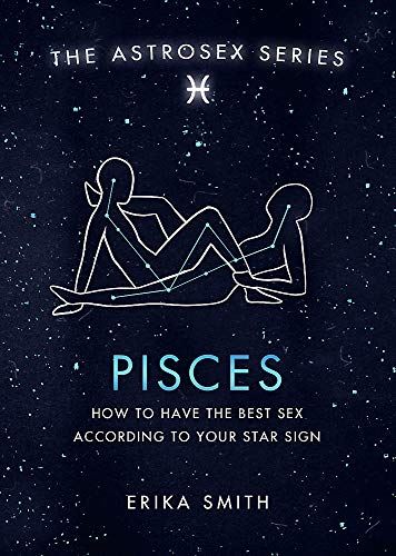 The Astrosex Series: Pisces