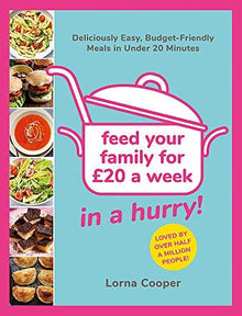 Feed Your Family For £20...In A Hurry!